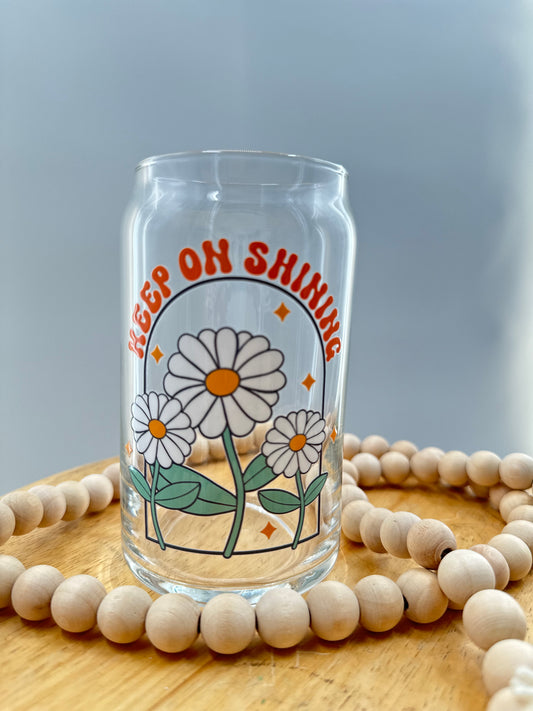 Keep on Shinning Glass Cup