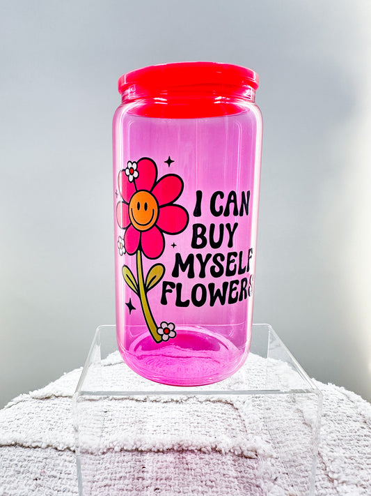 I Can Buy Myself Flowers Pink Glass Cup