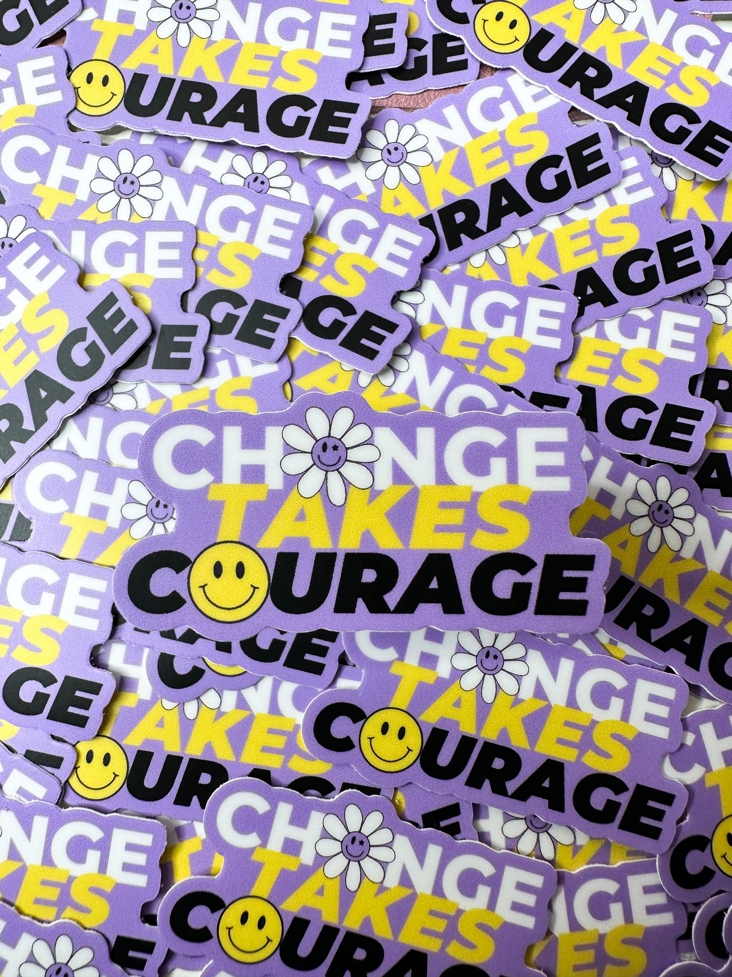 Change Takes Courage Sticker