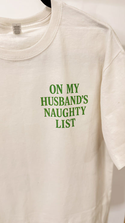 On My Husband’s Naughty List Tee