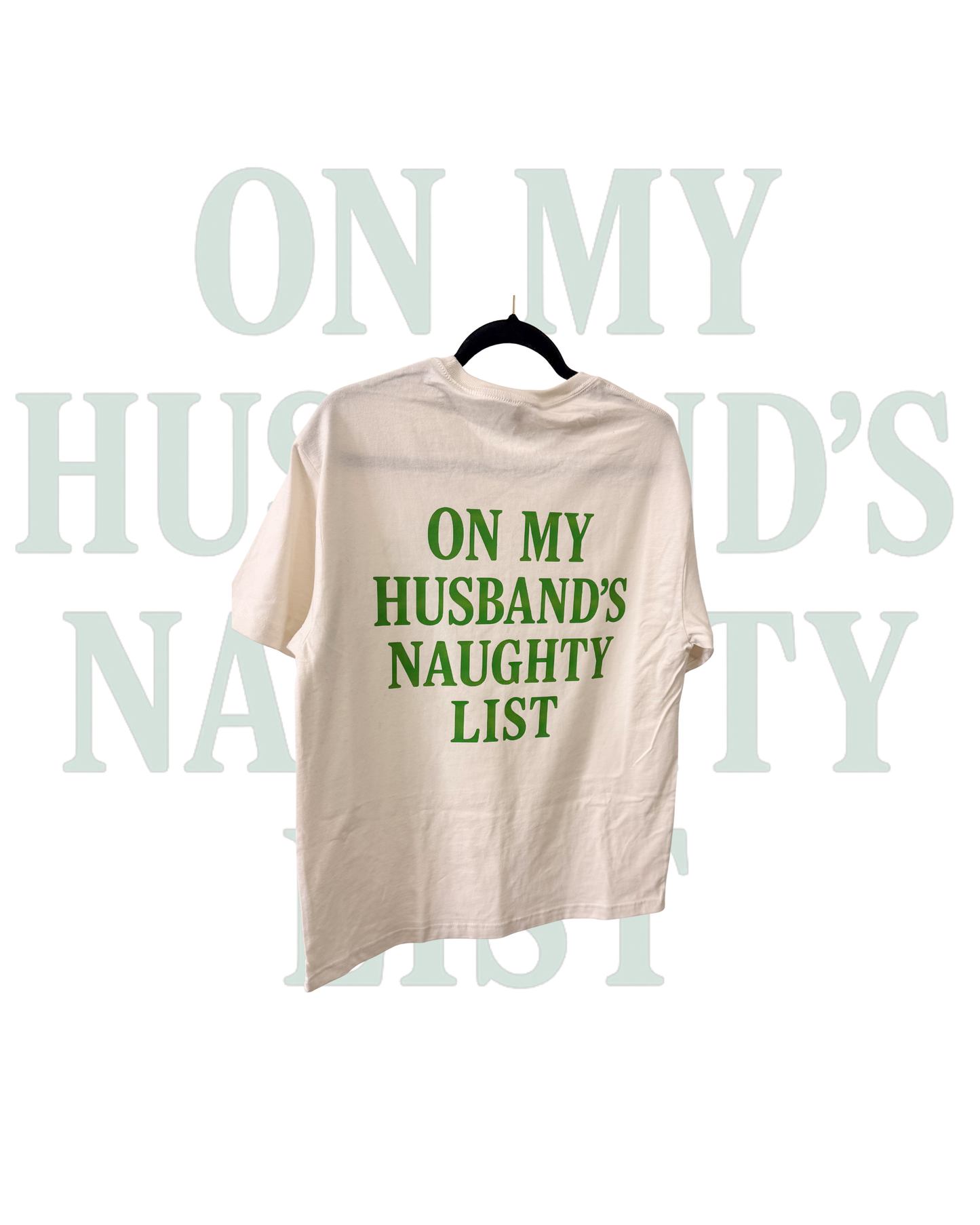 On My Husband’s Naughty List Tee