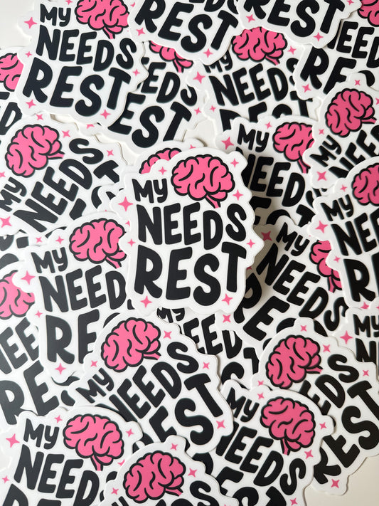 My Brain Needs Rest Sticker