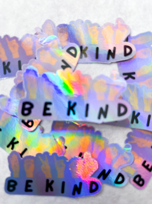 Be Kind Holographic Sticker