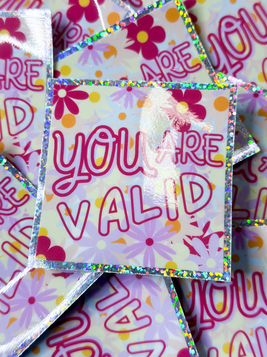 You Are Valid Sticker