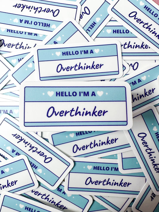 Hell I’m a Overthinker Sticker