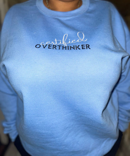 Certified Overthinker Embroidered Crewneck- Carolina Blue