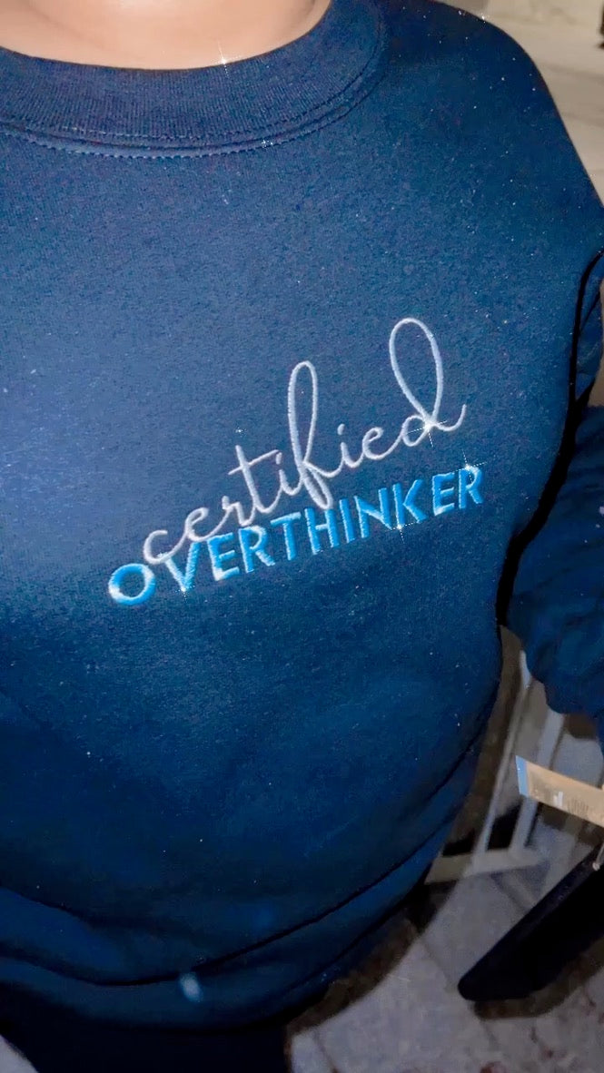 Certified Overthinker Embroidered Crewneck
