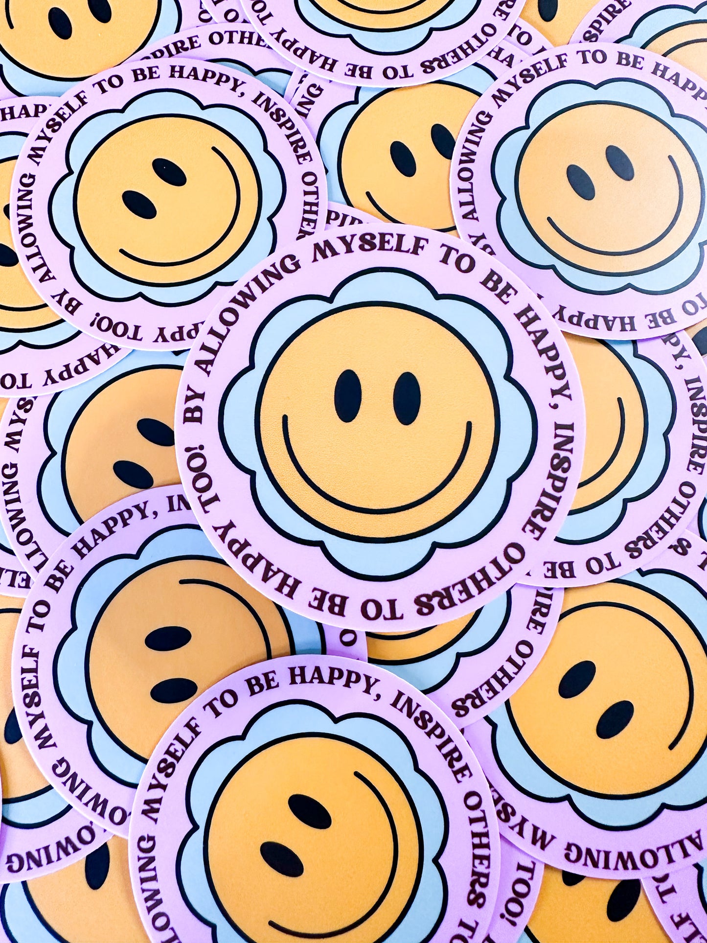 By allowing myself to be happy, inspire others to be happy too! Sticker
