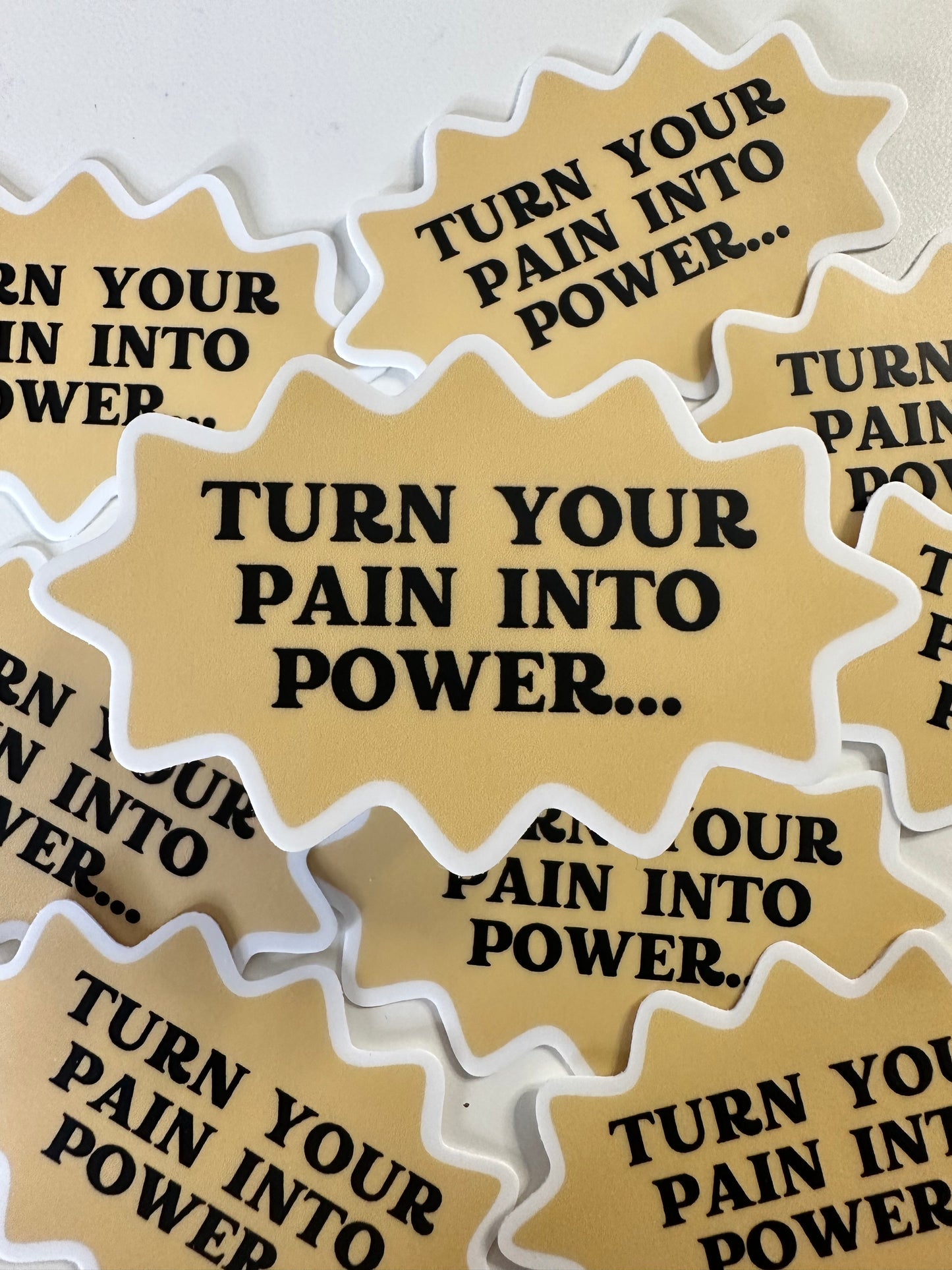 Turn your pain into power Sticker