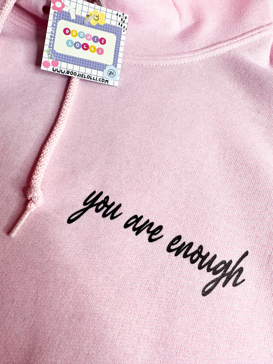 You are enough Hoodie